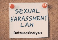 Sexual Harassment Law, detailed Analysis